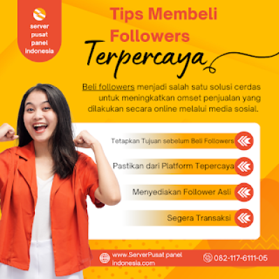 Tips Membeli Followers Terpercaya di SERVER PUSAT PANEL INDONESIA