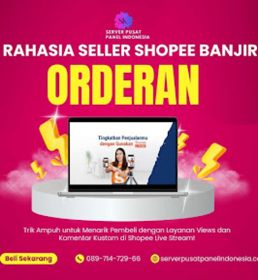 RAHASIA JUALAN DI SHOPEE BANJIR ORDERAN